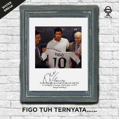 Water Break:Eps. 01 FIGO TUH TERNYATA....