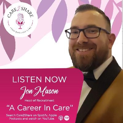 A Career in Care with Jon Mason