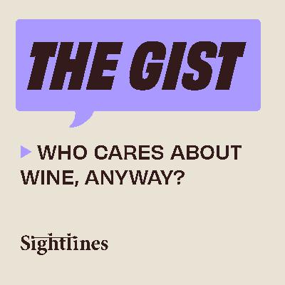 Who Cares About Wine, Anyway?