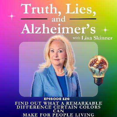 Find Out What a Remarkable Difference Certain Colors Can Make for People Living with Dementia!