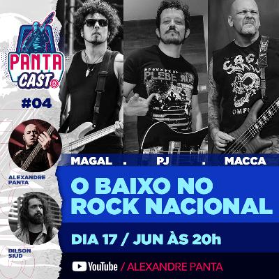 Pantacast #4 - O Baixo no Rock Nacional (Pj, Macca e Magal)