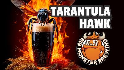 Big Monster Brewing – Tarantula Hawk