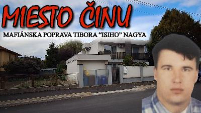 Miesto činu popravy Tibora "Isiho" Nagya Miesto činu popravy Tibora "Isiho" Nagya