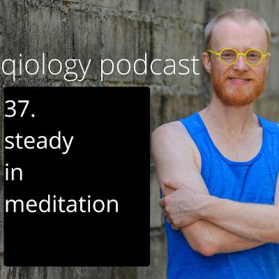 37. steady in meditation 37. steady in meditation