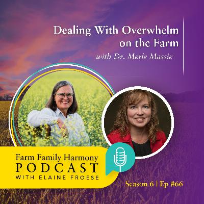 66: Dealing with Overwhelm on the Farm
