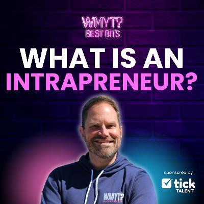 Best Bits: What is an Intrapreneur? Why Tech Companies Need Intrapreneurial Leaders