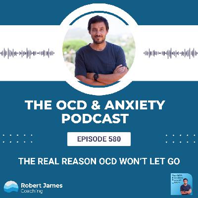 The Real Reason OCD Won’t Let Go The Real Reason OCD Won’t Let Go