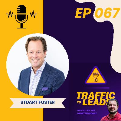 Stuart Foster: Transforming Law Firm Lead Generation with Experience-Driven Leadership