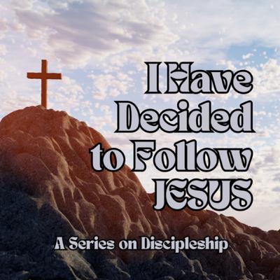 Discipleship: Love Each Other - John 15:12-13