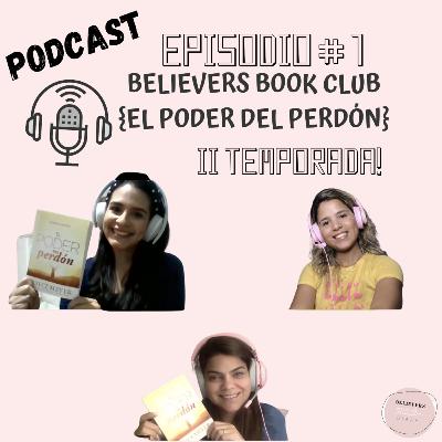 Believers Book Club [El Poder del Perdón ] Primera Parte!