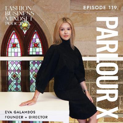 Inside Parlour X: Eva Galambos on Retail Vision, Curation and Longevity