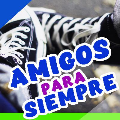 EP.12: Amigos para siempre