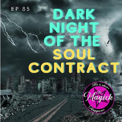 Ep 83 - Dark Night of the Soul Contract