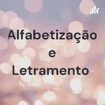 Podcast alfabetização e letramento