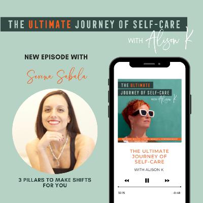 3 Pillars to Make Shifts for You with Serena Sabala 3 Pillars to Make Shifts for You with Serena Sabala