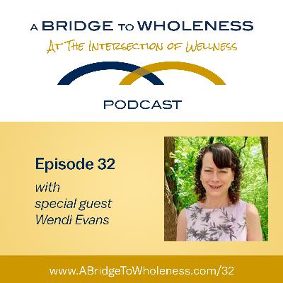 #32: Beyond Physical Therapy – Guest: Wendi Evans #32: Beyond Physical Therapy – Guest: Wendi Evans