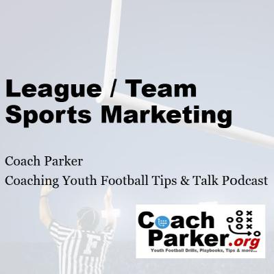 How to Market Your Youth Football League / Team