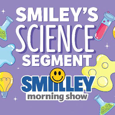 Smiley's Science Segment