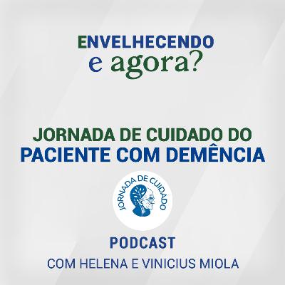 Jornada de Cuidado do Paciente com Demência Jornada de Cuidado do Paciente com Demência