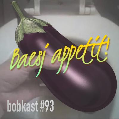 Bæsj appetit! – ep#93