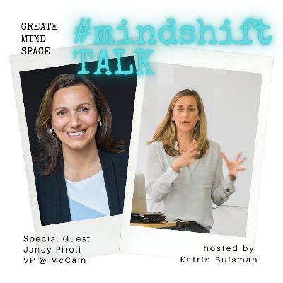 #01 Janey Piroli, VP @McCain, shares her vision for creating a positive shift in workplace consciousness #01 Janey Piroli, VP @McCain, shares her vision for creating a positive shift in workplace consciousness