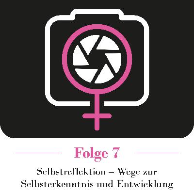 Selbstreflektion - Wege zur Selbsterkenntnis und Entwicklung Selbstreflektion - Wege zur Selbsterkenntnis und Entwicklung