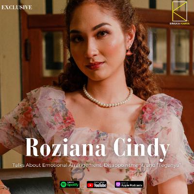 [Music] ROZIANA CINDY Talks About Emotional Arrangement, Disappointment, and “Teganya”
