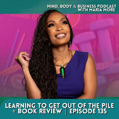 Getting Out Of The Pile + Book Review | Episode 135