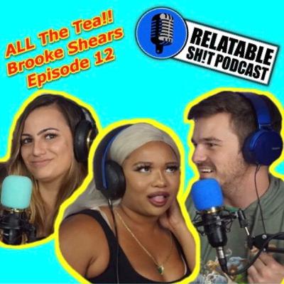 Charlotte’s Queen of Tea - Brooke Shears - Relatable Sh!t Podcast: EP 12