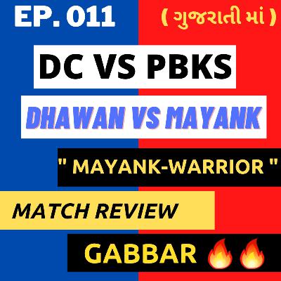 [Ep.011] Mayank Vs Dhawan. PBKS VS DC [ THE IPL SHOW - BEST GUJARATI PODCAST, A cricket Podcast ]