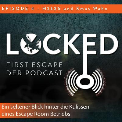 Locked - Episode 4 - H2k25 und Xmas Wahnsinn Locked - Episode 4 - H2k25 und Xmas Wahnsinn
