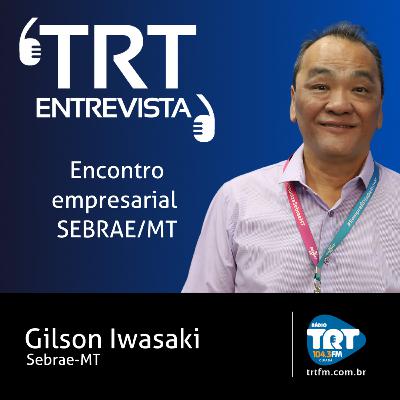 Encontro Empresarial Sebrae/MT - Gilson Iwasaki Encontro Empresarial Sebrae/MT - Gilson Iwasaki