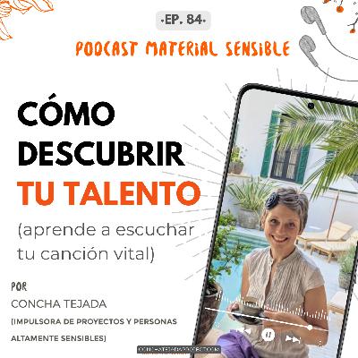 EP 84 CÓMO ESCUCHAR LA VOZ DE TU TALENTO Y DESCUBRIRLO