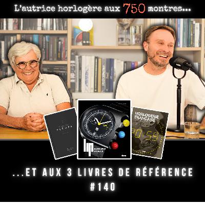 #140 Marie-Pia COUSTANS : l'écrivaine horlogère nous livre sans détours ses histoires les plus folles !