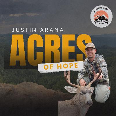 How to change a life through the outdoors //Acres of Hope //Justin Arana // S3E13 How to change a life through the outdoors //Acres of Hope //Justin Arana // S3E13