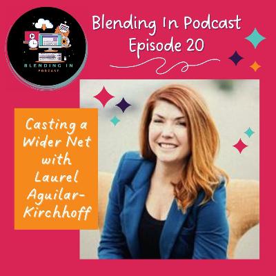 E20 - Casting a Wider Net with Laurel Aguilar-Kirchhoff