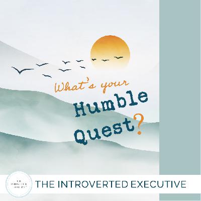 What's Your Humble Quest?