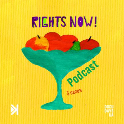 Rights Now! Podcast – S3E8 – Мистецтво проти міфів: як Україна руйнує імперські наративи і формує свій новий образ у світі? Rights Now! Podcast – S3E8 – Мистецтво проти міфів: як Україна руйнує імперські наративи і формує свій новий образ у світі?