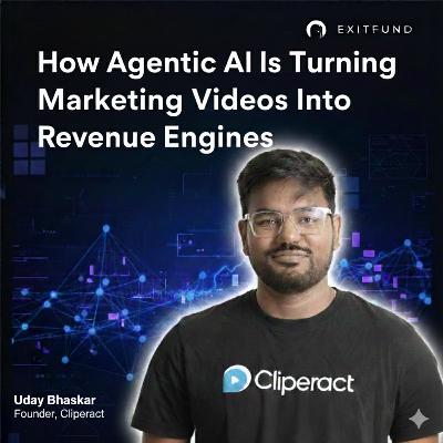 How Agentic AI Is Turning Marketing Videos Into Revenue Engines: Insights from Uday, Founder of Cliperact How Agentic AI Is Turning Marketing Videos Into Revenue Engines: Insights from Uday, Founder of Cliperact
