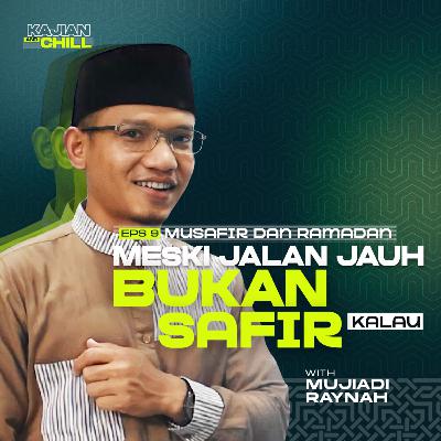 Musafir dan Ramadhan | Ust. Mujiadi Raynah