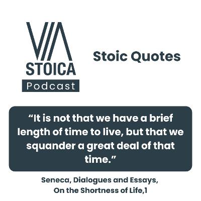 Stoic Quotes: It's not that we have a brief length of time...