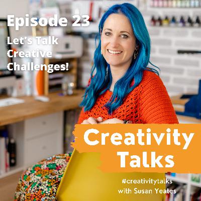 Let's Talk Creative Challenges Let's Talk Creative Challenges