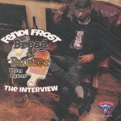 Episode 31 - Fendi Frost Interview