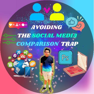 AVOIDING The SOCIAL MEDIA COMPARISON Trap AVOIDING The SOCIAL MEDIA COMPARISON Trap