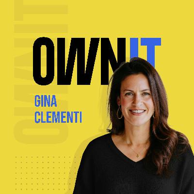 How Gina Clementi from Good Story, Owns It