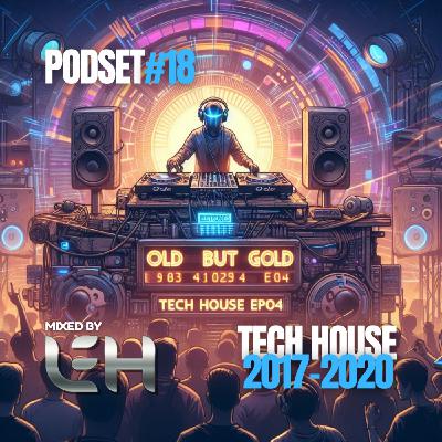 #18 - Old But Gold - Tech House 2017-2020 - by Leh ep#04