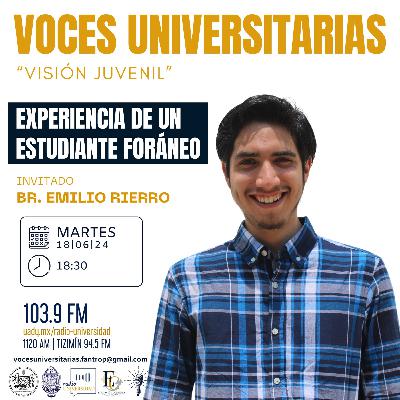 Voces Universitarias - PG 16 - Experiencia de un Universitario Foráneo | Invitado: Emilio Fierro Voces Universitarias - PG 16 - Experiencia de un Universitario Foráneo | Invitado: Emilio Fierro