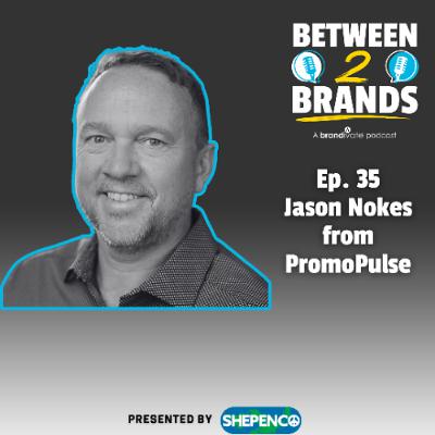 Ep. 35 - Jason Nokes from PromoPulse