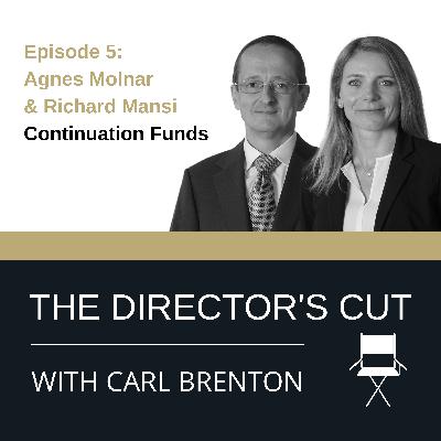 Episode 5: Agnes Molnar & Richard Mansi - Continuation Funds Episode 5: Agnes Molnar & Richard Mansi - Continuation Funds