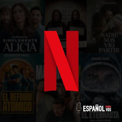 E56. Series de Netflix (2025) para mejorar tu español 🍿